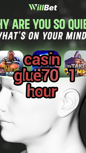 casin glue70 1 hour-buildcasinogames.igamblingorder.com